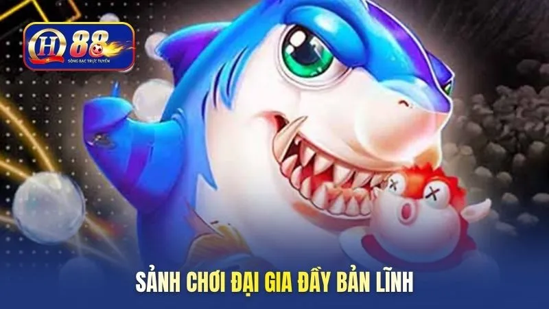 Sảnh chơi đại gia đầy bản lĩnh